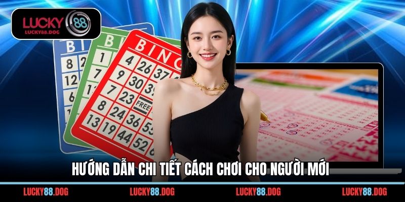 Hướng dẫn chi tiết cách chơi cho người mới